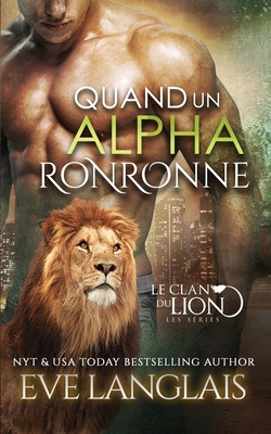 Quand un Alpha Ronronne [French] 1773841726 Book Cover