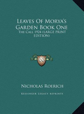Leaves Of Morya's Garden Book One: The Call 192... [Large Print] 1169889379 Book Cover