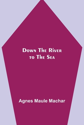 Down the River to the Sea 9355345429 Book Cover