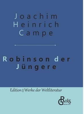 Robinson der Jüngere: Zur angenehmen und nützli... [German] 396637028X Book Cover