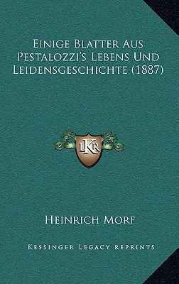 Einige Blatter Aus Pestalozzi's Lebens Und Leid... [German] 1168519322 Book Cover