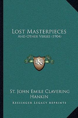 Lost Masterpieces: And Other Verses (1904) 1165652730 Book Cover