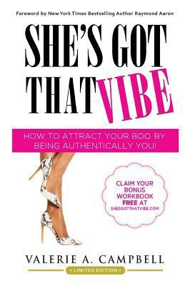 She's Got That Vibe: How To Attract Your Boo By... 0992963109 Book Cover