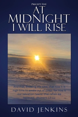 Precept Five; At Midnight I Will Rise 1684865530 Book Cover