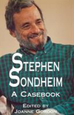 Stephen Sondheim: A Casebook 0815335865 Book Cover