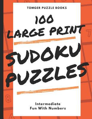 Sudoku Puzzles 100 Large Print: Fun With Number... [Large Print] 1073724441 Book Cover