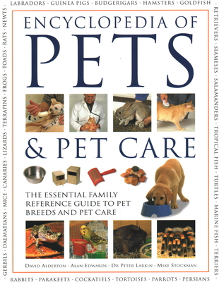 The Encyclopedia of Pets & Pet Care: The Essent... 1844779335 Book Cover