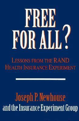 Free for All?: Lessons from the Rand Health Ins... 0674318463 Book Cover