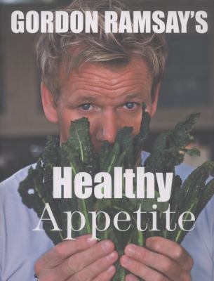 Gordon Ramsay's Healthy Appetite. Food by Mark ... 1849491895 Book Cover