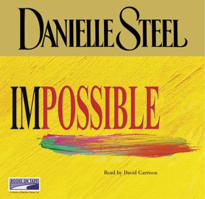 Impossible (Danielle Steel) 1415916616 Book Cover