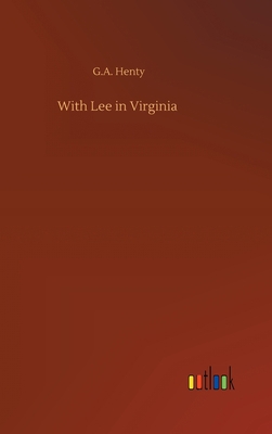 With Lee in Virginia 3752366273 Book Cover