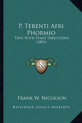 P. Terenti Afri Phormio: Text, With Stage Direc... 1166928446 Book Cover