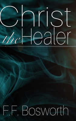 Christ the Healer 1387670727 Book Cover