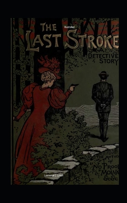 The Last Stroke: A Detective Story Illustrated B092P9NVHP Book Cover