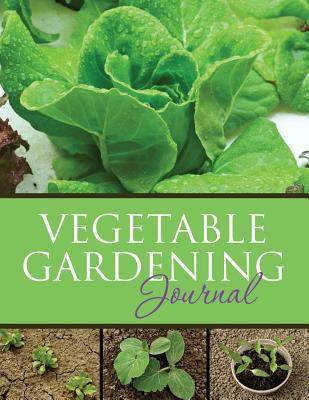 Vegetable Gardening Journal 1633838005 Book Cover