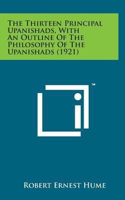 The Thirteen Principal Upanishads, with an Outl... 1498171486 Book Cover