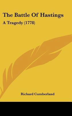 The Battle of Hastings: A Tragedy (1778) 1161696733 Book Cover