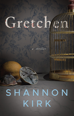 Gretchen: A Thriller 1542041341 Book Cover