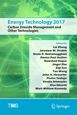 Energy Technology 2017: Carbon Dioxide Manageme... 3319521918 Book Cover
