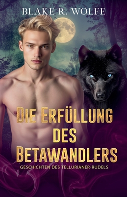 Die Erfüllung des Betawandlers [German] B0FV2FKJL2 Book Cover