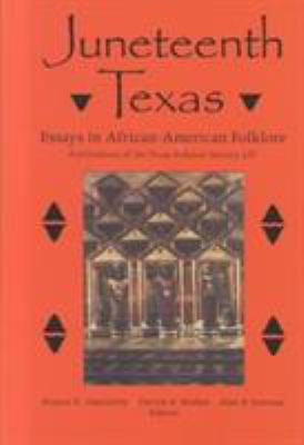 Juneteenth Texas: Essays in African-American Fo... 1574410180 Book Cover