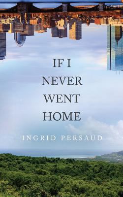 If I Never Went Home 0992697700 Book Cover