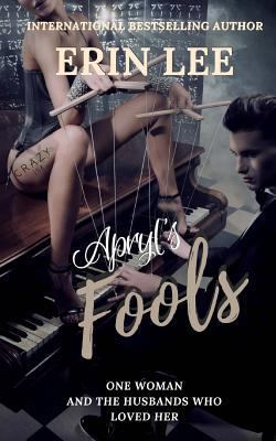 Apryl's Fools: A twisted romance novella 1546883770 Book Cover