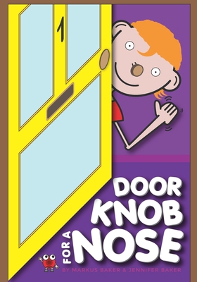 Doorknob For A Nose 0993327575 Book Cover