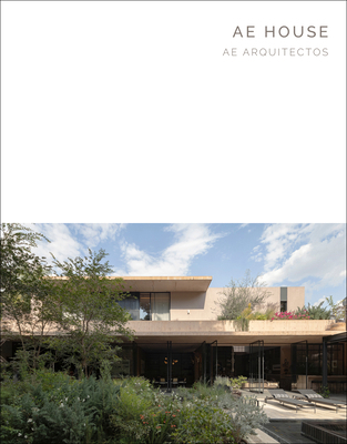 Ae House: Ae Arquitectos (Masterpiece Series) 1964490286 Book Cover