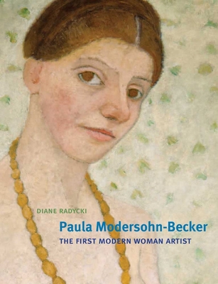 Paula Modersohn-Becker: The First Modern Woman ... 0300185308 Book Cover