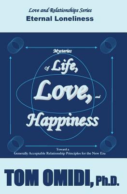 Mysteries of Life, Love, & Happiness: Eternal L... 1533031134 Book Cover