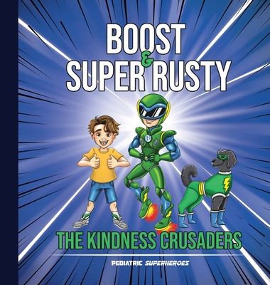 Boost & Super Rusty - The Kindness Crusaders            Book Cover