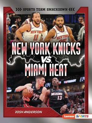 New York Knicks vs. Miami Heat: Rival Rumble B0FCDPXSTC Book Cover