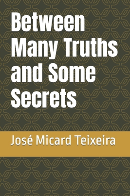 Between Many Truths and Some Secrets B0C9SB8NV9 Book Cover