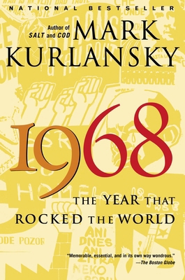 1968: The Year That Rocked the World 0345455827 Book Cover