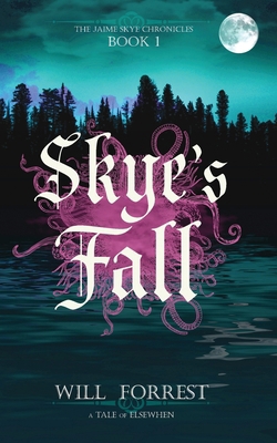 Skye's Fall: Book One of the Jaime Skye Chronicles 1990115837 Book Cover