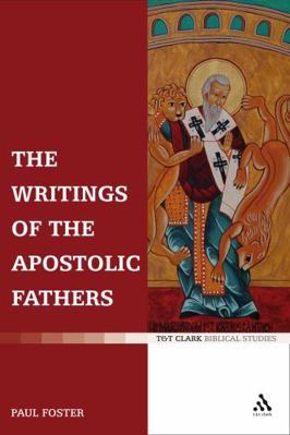 The Writings of the Apostolic Fathers 0567031063 Book Cover