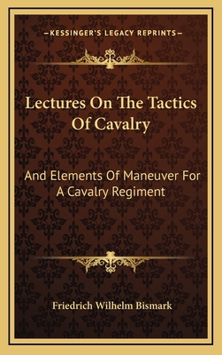 Lectures On The Tactics Of Cavalry: And Element... 1163518751 Book Cover