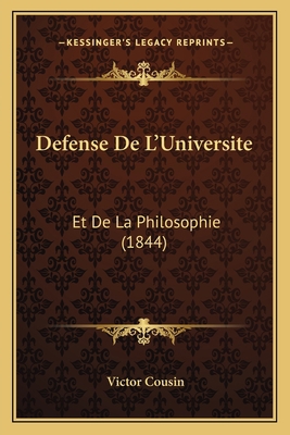 Defense De L'Universite: Et De La Philosophie (... [French] 1166773841 Book Cover