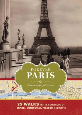 Forever Paris : 25 Walks in the Footsteps of Ch... B007SKXVVA Book Cover