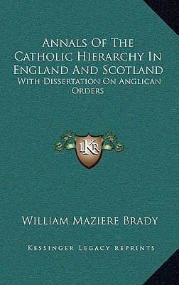 Annals of the Catholic Hierarchy in England and... 1163545880 Book Cover