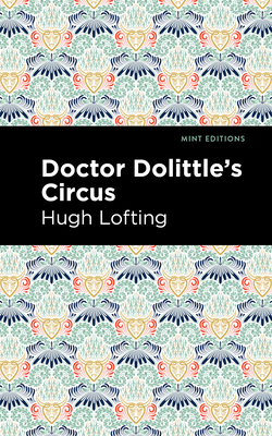 Doctor Dolittle's Circus 1513280767 Book Cover
