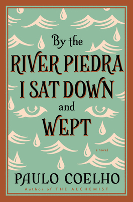 By the River Piedra I Sat Down and Wept: A Nove... B004HB1D5Y Book Cover