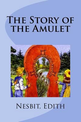 The Story of the Amulet 197848089X Book Cover