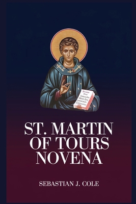 St. Martin of Tours novena B0DM92CW4S Book Cover