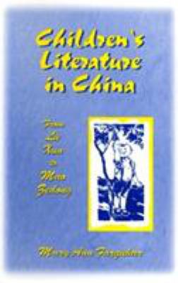 Children's Literature in China: From Lu Xun to ... 0765603446 Book Cover