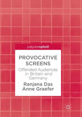 Provocative Screens: Offended Audiences in Brit... 3319885081 Book Cover