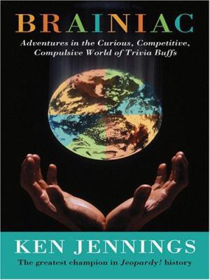 Brainiac: Adventures in the Curious, Competitiv... [Large Print] 078629258X Book Cover