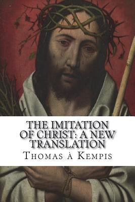 The Imitation of Christ: A New Translation: (Ju... 1722234016 Book Cover