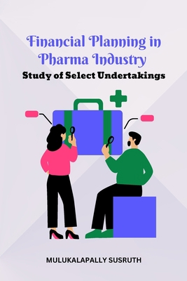 Financial Planning in Pharma Industry Study of ... 7008836902 Book Cover
